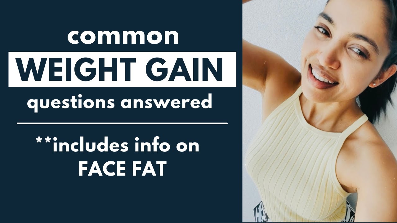 How to gain weight in the right places - Weight gain questions answered!