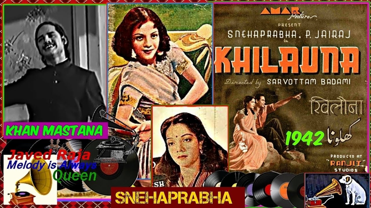 KHAN MASTANA & Snehprabha~Film~KHILAUNA~{1942}~Dil Unko Dhoondta,Nazaron Ke Khel Khele~[ Rare Gem