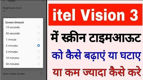itel vision 3 me screen timeout increase descrease kaise kare। increase descrease screen timeout