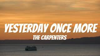 The Carpenters - Yesterday Once More (Lyrics) - YouTube