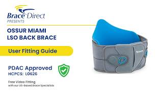 How to Fit the Ossur Miami LSO Lumbar Back Brace | Brace Direct