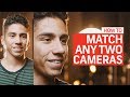 How To Easily Match ANY Two Cameras | Video Editing Tutorials