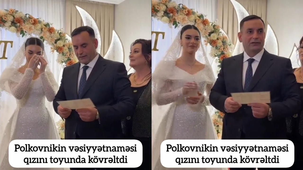 Polkovnikin vəsiyyətnaməsi Qızının toyunda kövrəltdi 