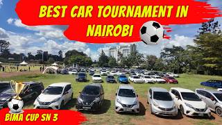 CAR CLUBS TOURNAMENT IN NAIROBI⚽ //BIMA CUP SN 3 🏆 //CARS & FOOTBALL🚗 ⚽