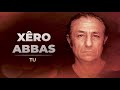 Xêro Abbas - Padişahê Mirinê