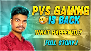 THANKS , PVS GAMING BACK , REASON BEHIND TERMINATION OPEN TALK - Free Fire Tamil