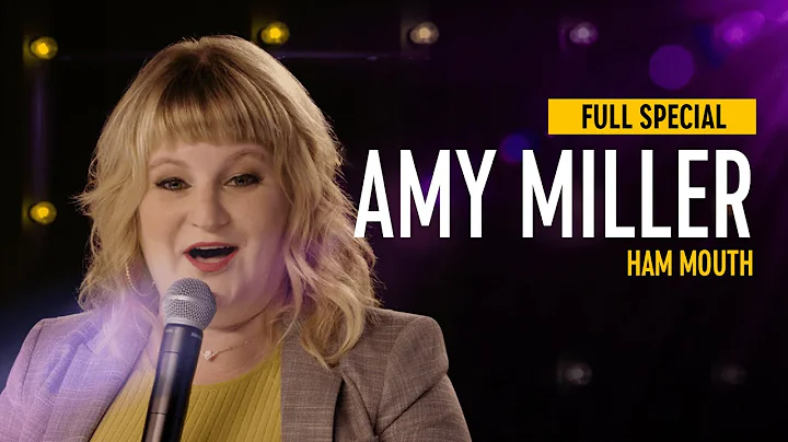 Amy Miller: Ham Mouth - Full Special
