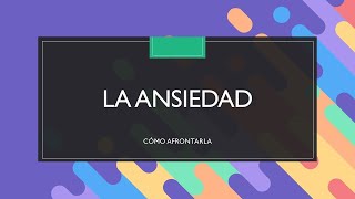 LA ANSIEDAD