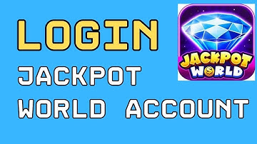 How to Login Jackpot World Account 2024?