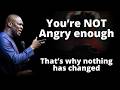 Evil patterns will repeat in your life until you get angry | APOSTLE JOSHUA SELMAN