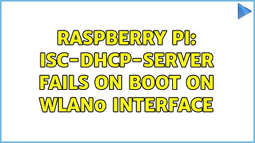 Raspberry Pi: isc-dhcp-server fails on boot on wlan0 interface (2 Solutions!!)