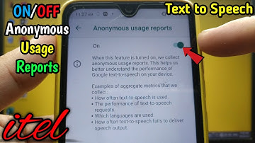 How to turn on or off anonymous usage reports for Google text to speech on itel S15