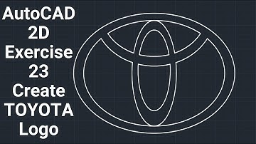 AutoCAD 2D Exercise 23 Create TOYOTA Logo