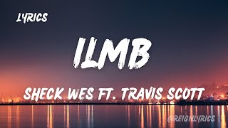 Sheck Wes - Ilmb Ft. Travis Scott