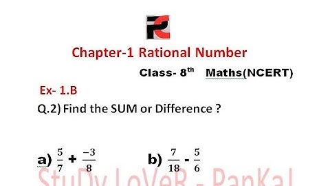 Q.2(a, b) Ex-1.B ||CH-1|| RATIONAL NUMBER  ||CLASS 8 MATHS|| CBSE #rationalnumber #class8 #maths