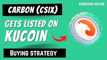 Carbon CSIX Gets Listed on Kucoin | What is Carbon crypto coin - CSIX Coin Price Prediction