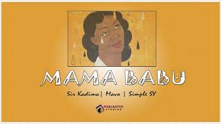 MAMA BABU - Sir Kadima X Mavo X Simple SY