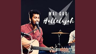 Mai Gau Hallelujah