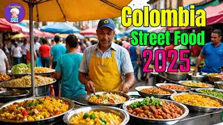 COLOMBIA Street Food Tour 2025 | Bold Flavors, Local Secrets \& Must-Try Dishes!