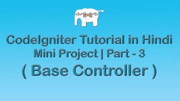 CodeIgniter Project Tutorial in Hindi/Urdu ( Base Controller )