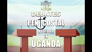 #IUIC #DEBATES #PENTECOSTAL #PASTORS IN #UGANDA