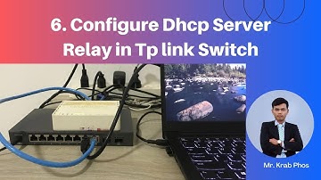6 - Configure Dhcp Server relay in tp link switch