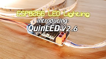ESP8266 LED Lighting: Introducing QuinLED v2.6