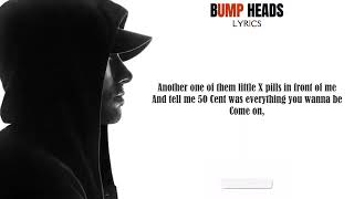 Bump heads lyrics Eminem ft 50 cents