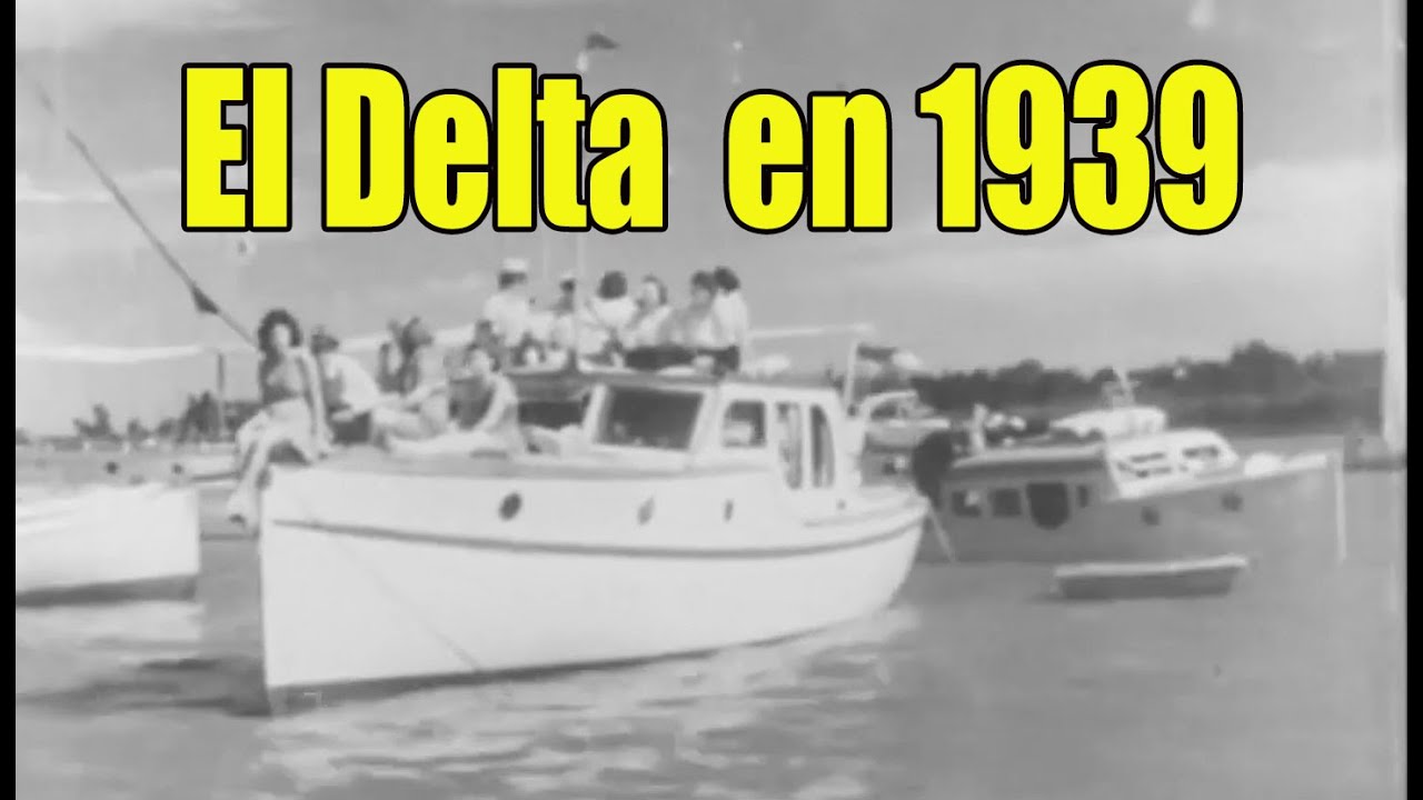 ¿Cómo era el Delta en 1939?