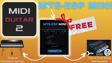 MIDI Guitar 2 & MTS-ESP MINI - A Free Master  instrument re/micro/tuner