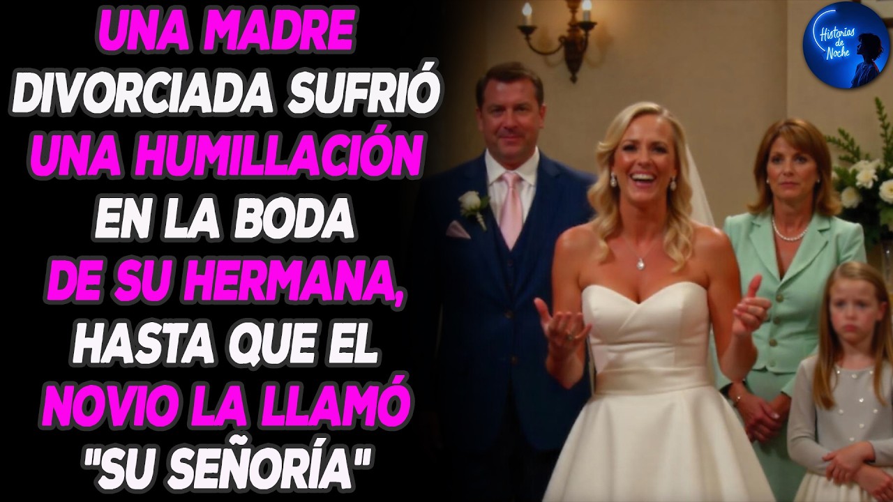 Madre soltera humillada en la boda de su hermana - hasta que el novio la llamó 