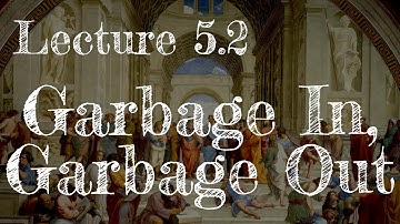 Calling Bullshit 5.2: Garbage In, Garbage Out