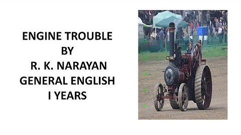 ENGINE TROUBLE || SUMMARY || SHORT STORY || R K NARAYAN || I YEARS || GENERAL ENGLISH