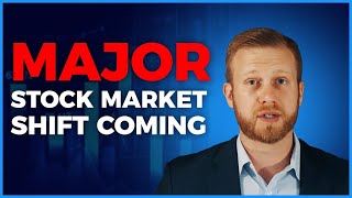 MAJOR STOCK MARKET SHIFT COMING: Are You Prepared?