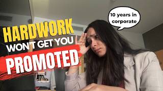 Why Hard Workers Get Passed Over for Promotion (I've Seen It Happen)