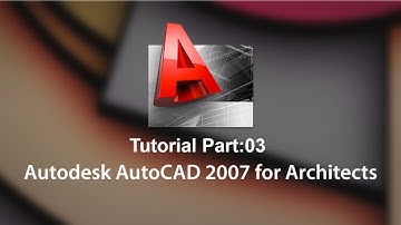 AUTOCAD 2007 Tutorial For Beginners Part:3