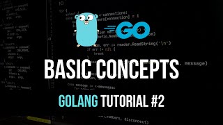 Basics, Variables, Loops - Go Programming Tutorial #2