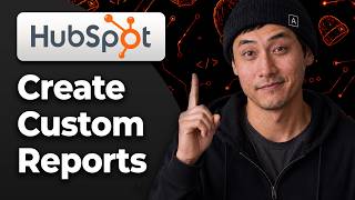 How to Create Custom Reports in HubSpot [2026 Full Tutorial]
