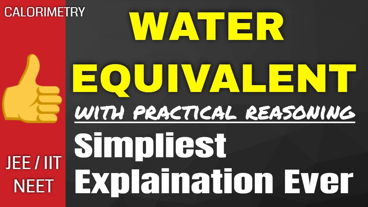 CALORIMETRY PART 5 WATER EQUIVALENT water equivalent in hindi
