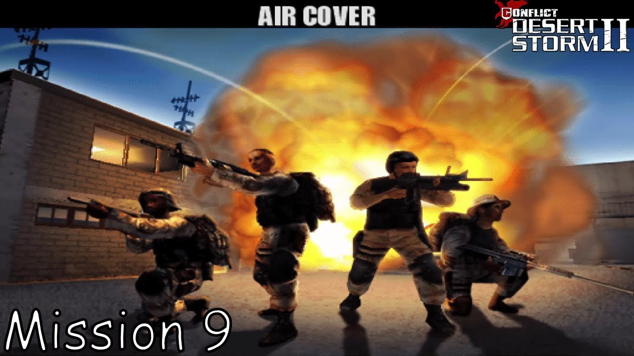 Conflict: Desert Storm 2 - Hard - Mission 9 - Air Cover
