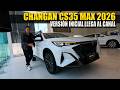 CHANGAN CS35 MAX 2026 LLEGA AL CANAL 🔴 TE CUENTO PRECIO Y CADA DETALLE DE LA VERSIÓN INICIAL