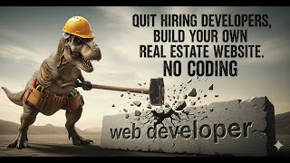 Quit Hiring Developers Build Your Own Real Estate Website (No Coding!) Wealth