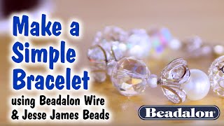 Make a Simple Bracelet with Jesse James Beads and Beadalon Wire