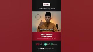 Ahli Waris Tersakiti - Ustadz Muhammad Abu Rivai