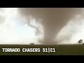 Tornado Chasers, S1 Episode 1: "Grass Roots"