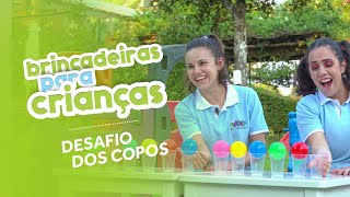 DESAFIO DOS COPOS | Brincadeiras para Crianças