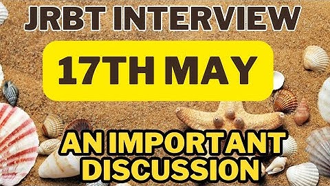 JRBT Interview 2023 |  Most important Questions Asked on 17th May 2023 | JRBT Group C | #jrbt