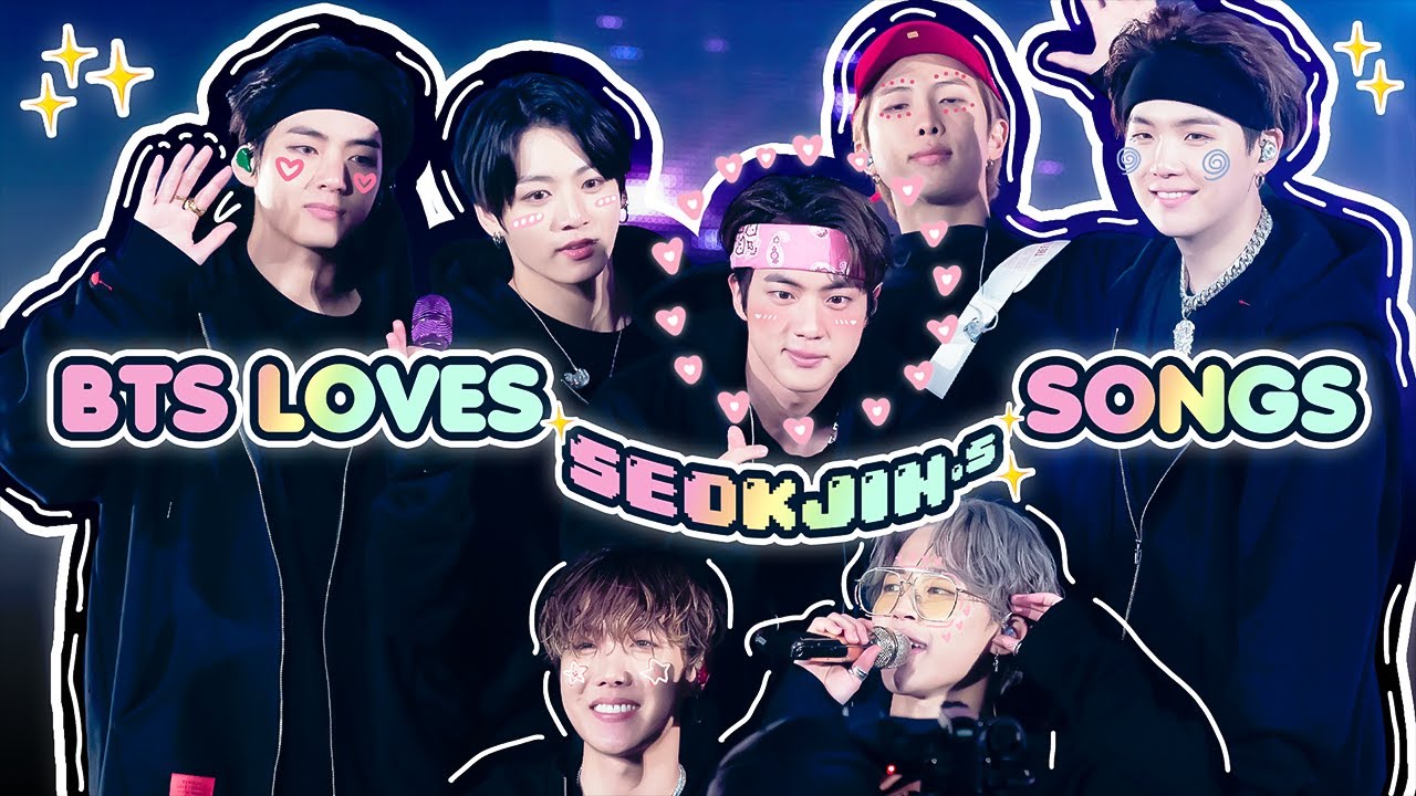 bts loves jin's songs