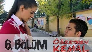Öğretmen Kemal 6.Bölüm