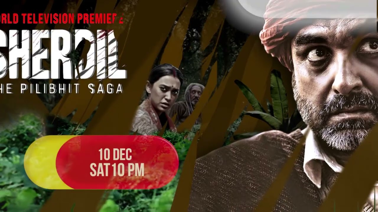 Sherdil: The Pilibhit Saga On 10th December 2022 on And Pictures at 10 pm